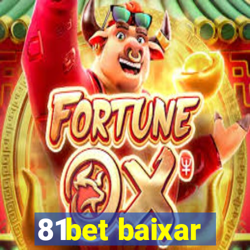 81bet baixar